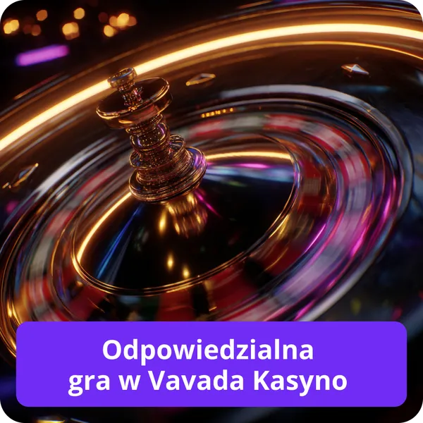 Odpowiedzialna gra w Vavada Kasyno